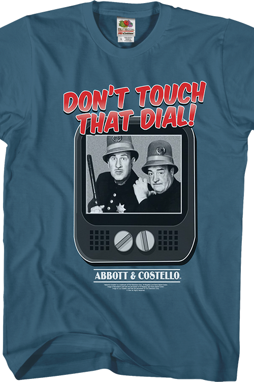 Don't Touch That Dial Abbott And Costello T-Shirtmain product image
