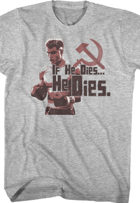 Drago If He Dies He Dies Rocky T-Shirt