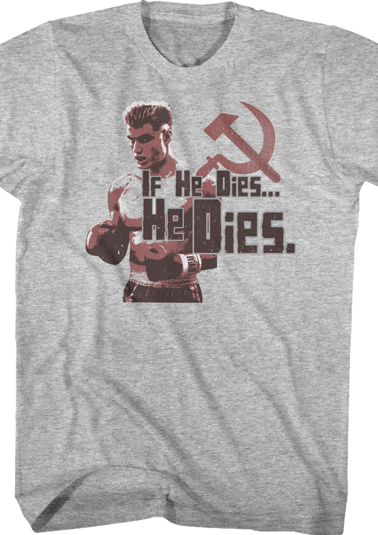 Drago If He Dies He Dies Rocky T-Shirt - main product image