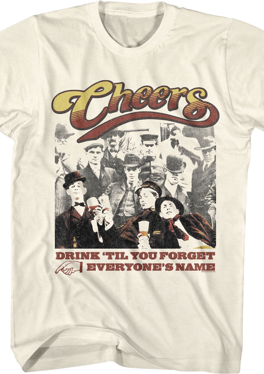 Drink 'Til You Forget Everyone's Name Cheers T-Shirt - main product image