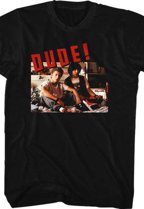 Dude Bill and Ted Shirt