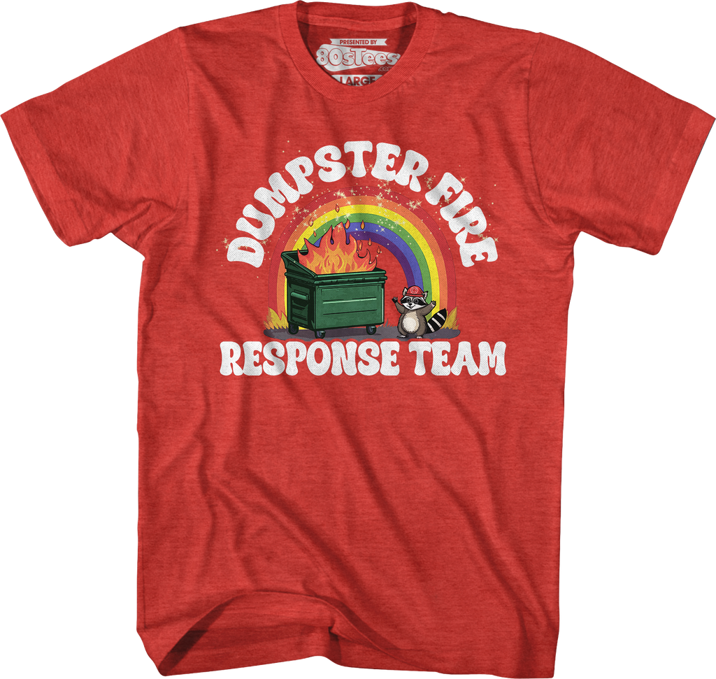 Dumpster Fire Response Team T-Shirt