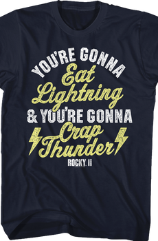 Eat Lightning Crap Thunder Rocky II T-Shirt