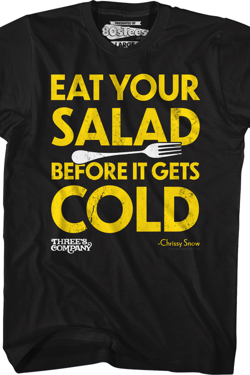 Eat Your Salad Before It Gets Cold Three's Company T-Shirtmain product image