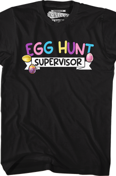 Egg Hunt Supervisor T-Shirt