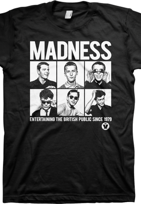 Entertaining The British Public Since 1979 Madness T-Shirt