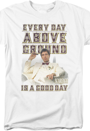 Every Day Above Ground Scarface T-Shirt