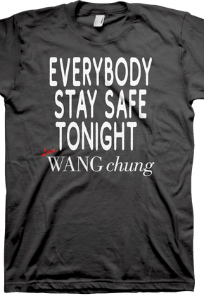 Everybody Stay Safe Tonight Wang Chung T-Shirt