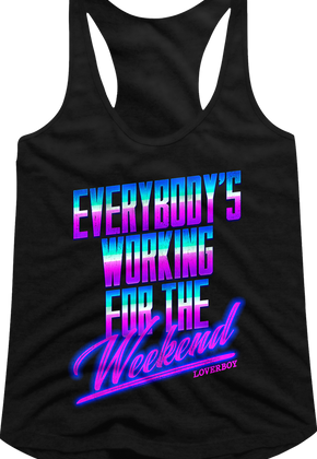 Ladies Working For The Weekend Loverboy Racerback Tank Top
