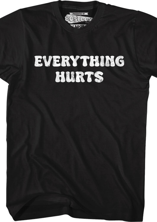 Everything Hurts T-Shirt - main product image
