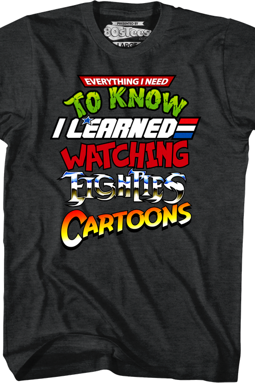 Everything I Need To Know Eighties Cartoons Shirt - main product image