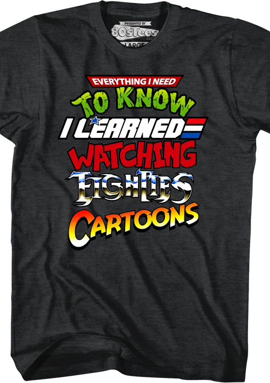 Everything I Need To Know Eighties Cartoons Shirt - main product image