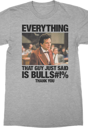 Everything That Guy Just Said My Cousin Vinny T-Shirt