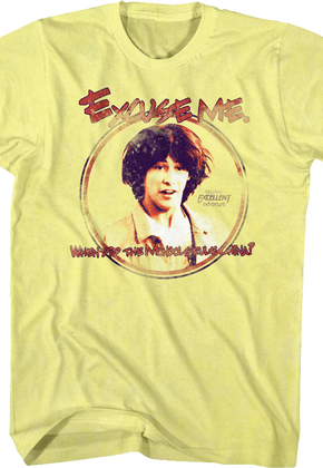 Excuse Me Bill and Ted's Excellent Adventure T-Shirt