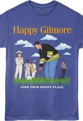 Find Your Happy Place Happy Gilmore T-Shirt