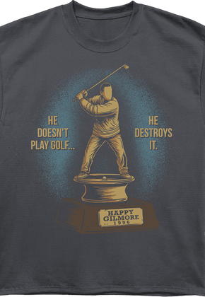 Front & Back He Doesn't Play Golf Happy Gilmore Oversized T-Shirt