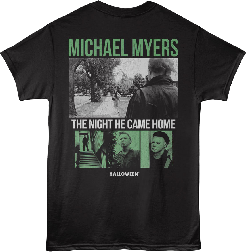 Front & Back Michael Myers Came Home Halloween TShirt