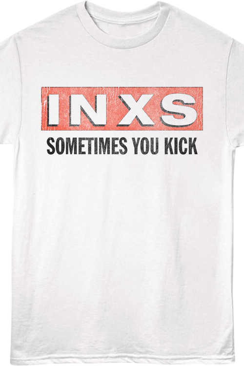 Front & Back Sometimes You Kick Sometimes You Get Kicked INXS T-Shirtmain product image