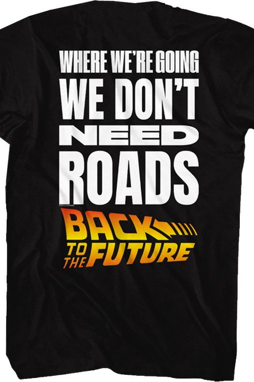 Front & Back We Don't Need Roads Back To The Future T-Shirt - main product image