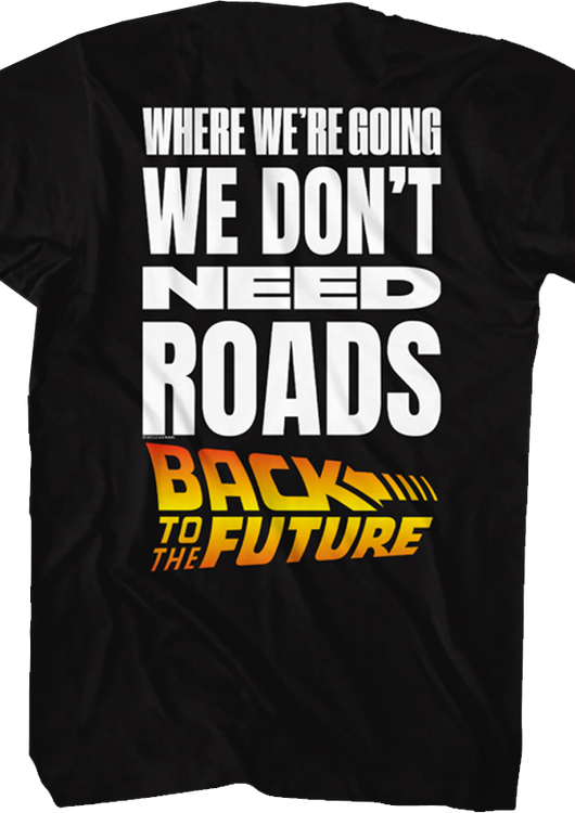 Front & Back We Don't Need Roads Back To The Future T-Shirt - main product image
