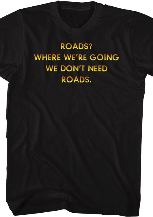 Front & Back We Don't Need Roads Back To The Future T-Shirt - main product image