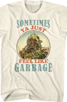Sometimes Ya Just Feel Like Garbage Fraggle Rock T-Shirt