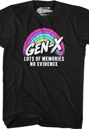Gen-X Lots Of Memories No Evidence T-Shirt