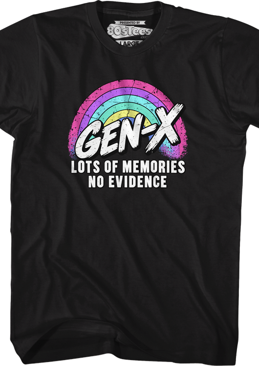 Gen-X Lots Of Memories No Evidence T-Shirt - main product image