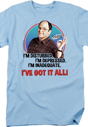 George Costanza I've Got It All Seinfeld T-Shirt