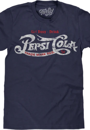 Get Busy Drink Pepsi T-Shirt