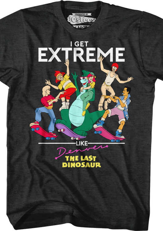 Get Extreme Denver The Last Dinosaur T-Shirt - main product image