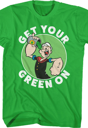 Get Your Green On Popeye T-Shirt