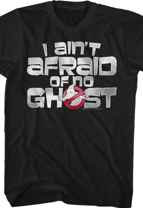 Ghostbusters I Ain't Afraid Of No Ghost T-Shirt