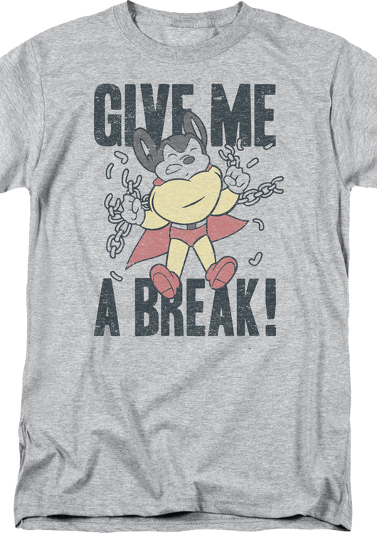 Give Me A Break Mighty Mouse T-Shirt - main product image
