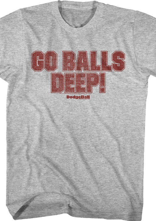 Go Balls Deep Dodgeball T-Shirt - main product image