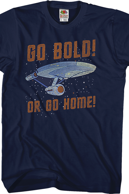 Go Bold Or Go Home Star Trek T-Shirtmain product image