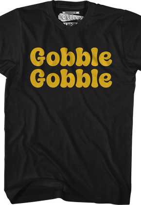 Gobble Gobble T-Shirt