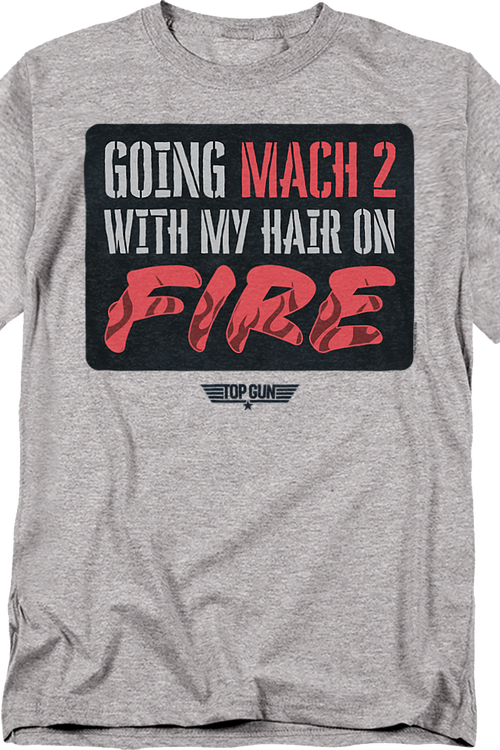 Going Mach 2 With My Hair On Fire Top Gun T-Shirt - main product image