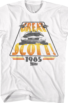Great Scott 1985 Back To The Future T-Shirt