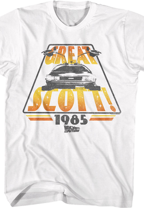 Great Scott 1985 Back To The Future T-Shirt