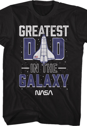 Greatest Dad In The Galaxy NASA T-Shirt