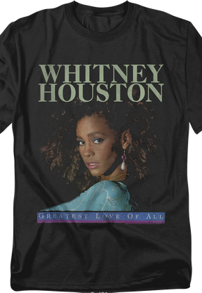 Greatest Love Of All Whitney Houston T-Shirt