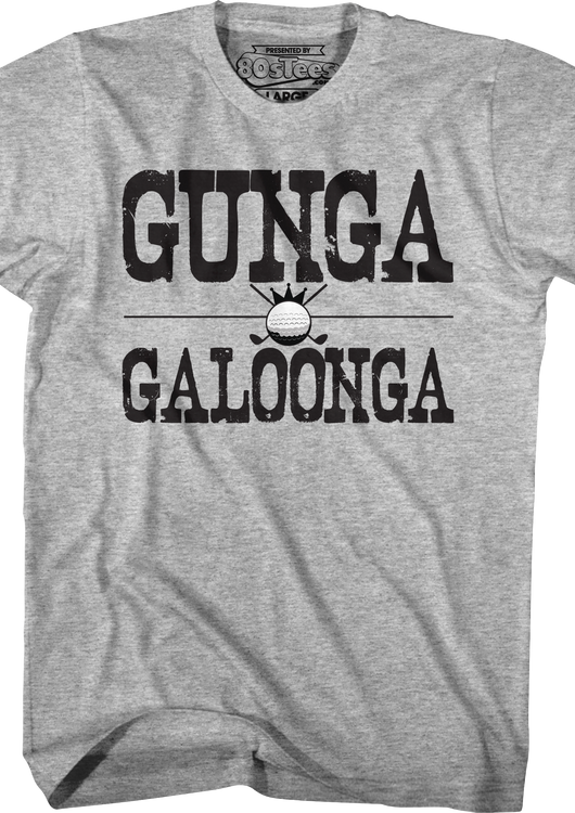 Gunga Galoonga Caddyshack T-Shirt - main product image