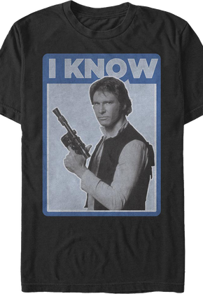Han Solo I Know Star Wars T-Shirt