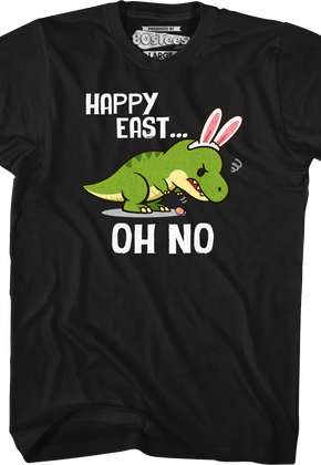 Happy Easter Oh No T-Shirt