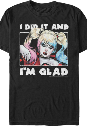 Harley Quinn I Did It And I'm Glad DC Comics T-Shirt