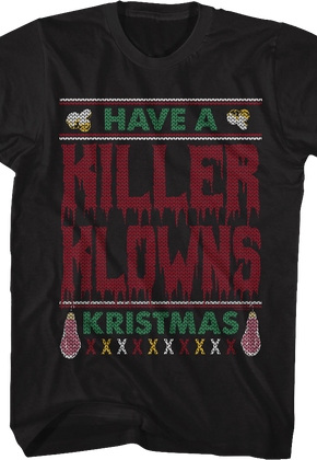 Have A Killer Klowns Kristmas Killer Klowns From Outer Space T-Shirt