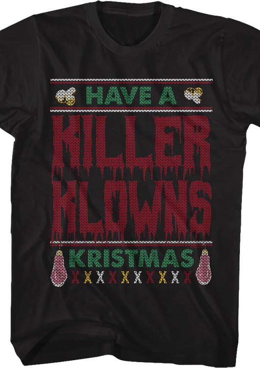 Have A Killer Klowns Kristmas Killer Klowns From Outer Space T-Shirt - main product image
