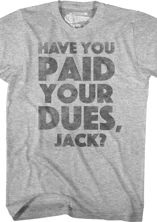 Have You Paid Your Dues Jack Big Trouble In Little China T-Shirt - main product image