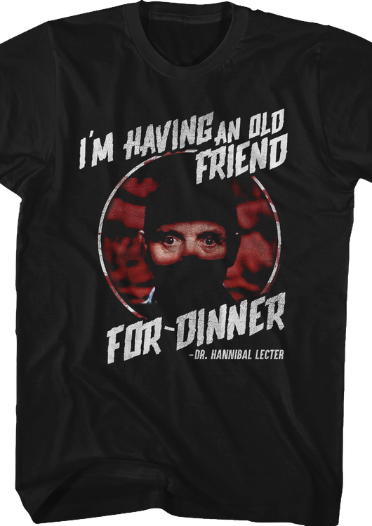 Having an Old Friend for Dinner Silence of the Lambs T-Shirt - main product image